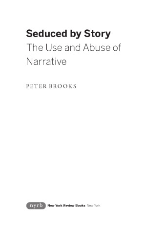Seduce by Story: The Use and Abuse of Narrative