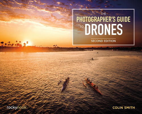 The Photographer's Guide to Drones