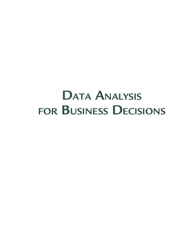 Data Analysis for Business Decisions: Case Studies in Excel, R, and ChatGPT: Third Edition
