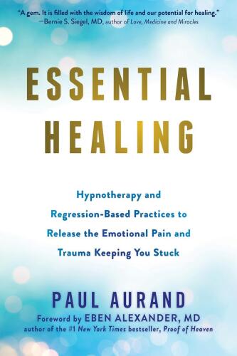 Essential healing. Hypnotherapy and regression