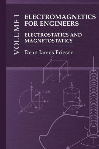 Electromagnetics for Practicing Engineers: Electrostatics and Magnetostatics