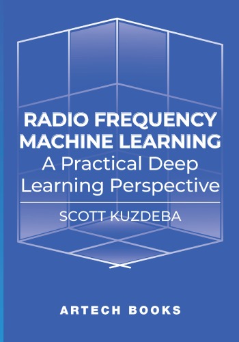 Radio Frequency Machine Learning: A Practical Deep Learning Perspective