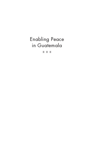 Enabling Peace in Guatemala: The Story of MINUGUA