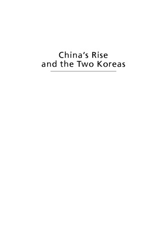 Chinas Rise and the Two Koreas: Politics, Economics, Security