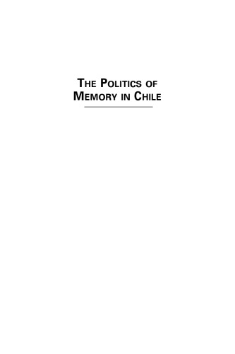The Politics of Memory in Chile: From Pinochet to Bachelet