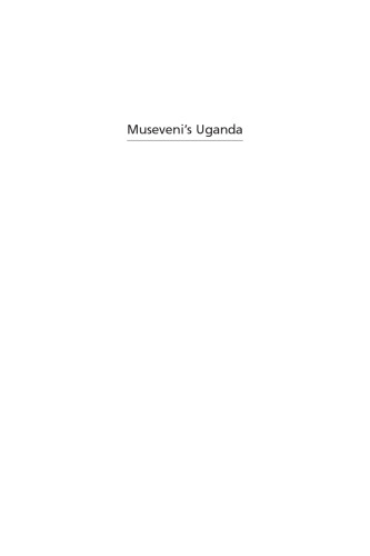 Musevenis Uganda: Paradoxes of Power in a Hybrid Regime