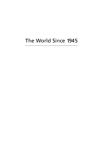 The World Since 1945: A History of International Relations