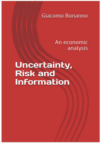 Uncertainty, Risk and Information: An Economic Analysis