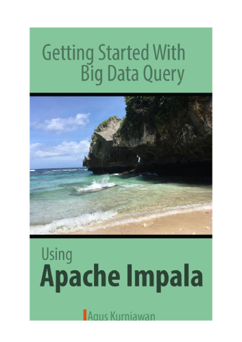 Getting Started with Big Data Query using Apache Impala
