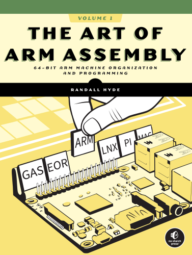 The Art of ARM Assembly, Volume 1 (for Candi Bara)