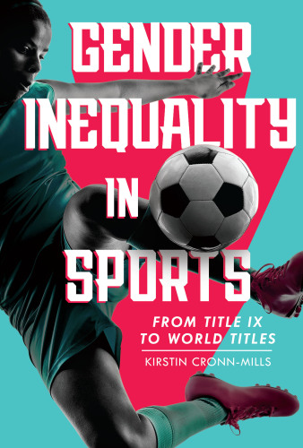Gender Inequality in Sports: From Title IX to World Titles