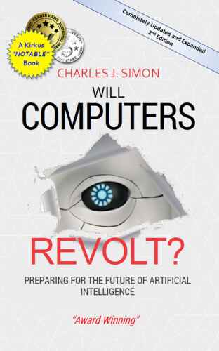 Will Computers Revolt? : Preparing for the Future of Artificial Intelligence
