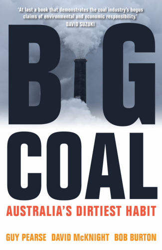 Big Coal : Australia's Dirtiest Habit