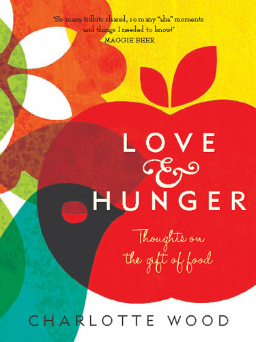Love and hunger: thoughts on the gift of food