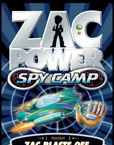 Zac Power Spy Camp #1: Zac Blasts Off