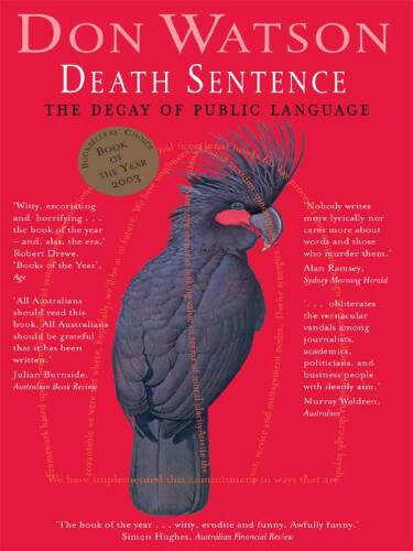 DEATH SENTENCE. The Decay of Public Language