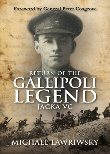 Return of the Gallipoli Legend: Jacka Vc