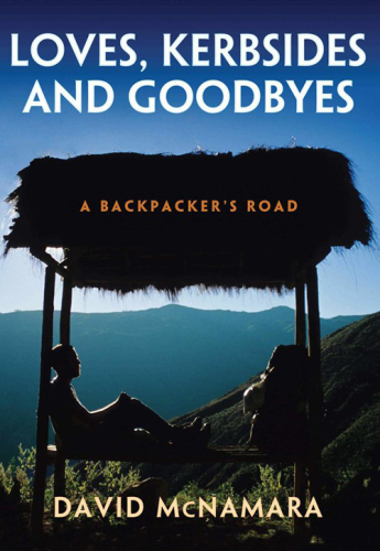 Loves, kerbsides and goodbyes: a backpacker's road