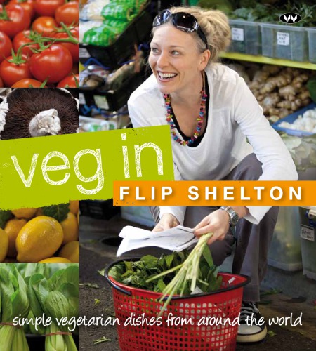 Veg In Simple vegetarian dishes from around the world