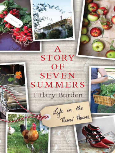 A Story of Seven Summers: Life in the Nuns' House