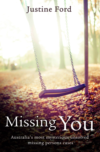 Missing You. Australia's Most Mysterious Unsolved Missing Person's Cases