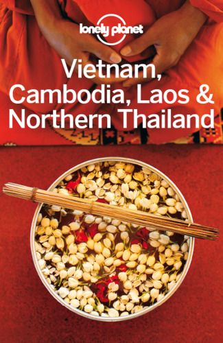 Vietnam, Cambodia, Laos & Northern Thailand Travel Guide