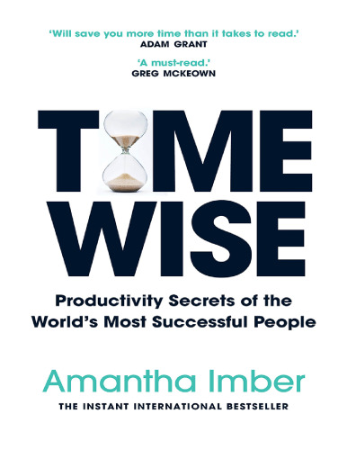 Time Wise: Powerful Habits, More Time, Greater Joy