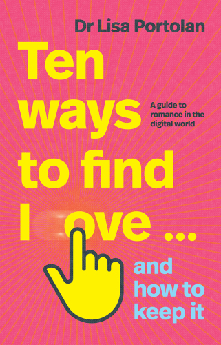 Ten Ways to Find Love … and How to Keep It