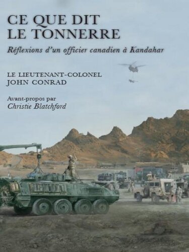 Ce que dit le tonnerre: Reflexions d'un officier canadien a Kandahar