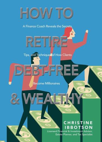 How to Retire Debt-Free and Wealthy