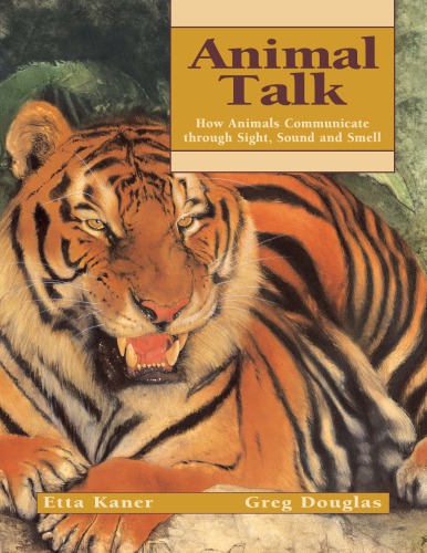 Animal talk: how animals communicate through sight, sound and smell