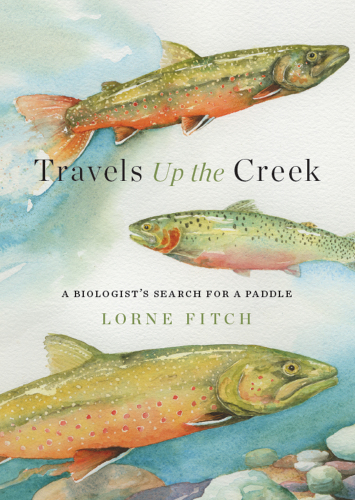 Travels Up the Creek : A Biologist’s Search for a Paddle