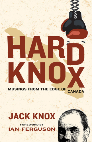 Hard Knox: Musings from the Edge of Canada