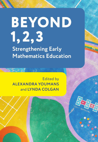 Beyond 1, 2, 3 Strengthening Early Mathematics Education Alexandra Youmans