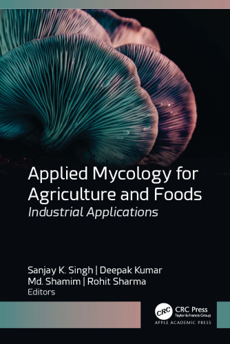 Applied Mycology for Agriculture and Foods: Industrial Applications