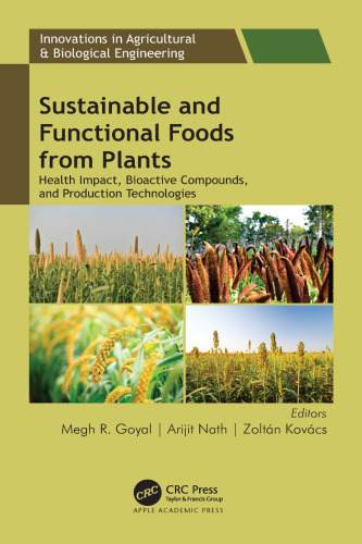 Sustainable and Functional Foods from Plants: Health Impact, Bioactive Compounds, and Production Technologies