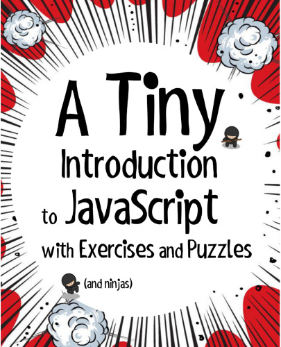A Tiny Introduction to JavaScript with Exercises and Puzzles