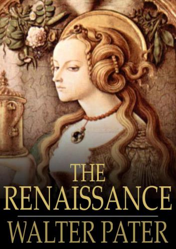The Renaissance: Studies of Art and Poetry