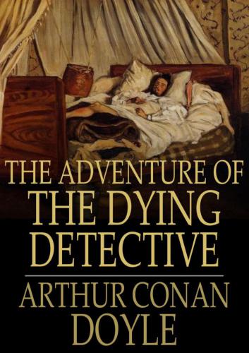The Adventure of the Dying Detective