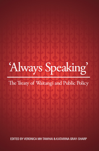 Always Speaking: The Treaty of Waitangi and Public Policy