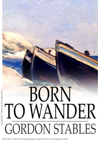 Born to Wander : A Boy's Book of Nomadic Adventures