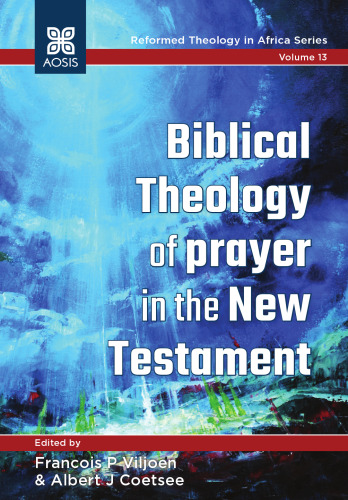 Biblical Theology of prayer in the New Testament
