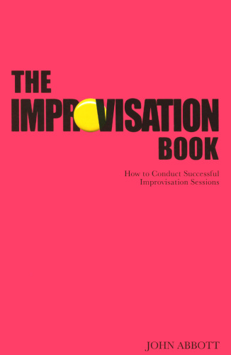 The improvisation book : how to conduct successful improvisation sessions