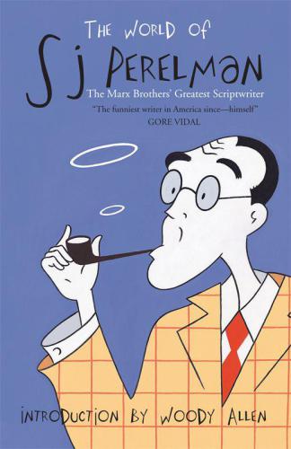 The World of SJ Perelman: The Marx Brother’s Greatest Scriptwriter