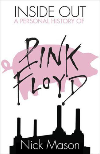 Inside Out: a personal history of Pink Floyd