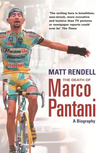The Death of Marco Pantani: A Biography