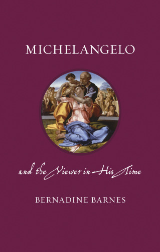 Michelangelo and the Viewer in His Time (Renaissance Lives)