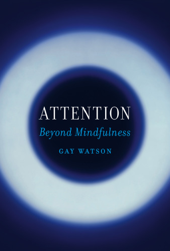 Attention: Beyond Mindfulness