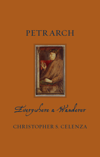 Petrarch: Everywhere a Wanderer (Renaissance Lives)