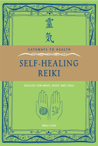 Self-Healing Reiki: Healing for Mind, Body and Soul